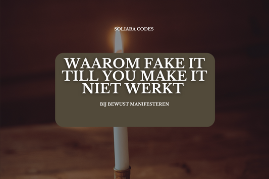 ✨ Waarom “Fake It Till You Make It” Niet Werkt Bij Manifesteren